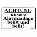 ACHTUNG unsere Alarmanlage beißt und bellt !
